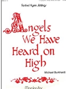 Angels We Have Heard On High by Burkhardt Michael for Congregation