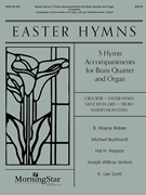 Easter Hymns 5 Hymn Accompaniments by Various for Brass Quartet (Brisbee / Burkhardt / Hopson / Jenkins / Scott)