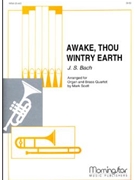 Awake Thou Wintry Earth by Bach Johann Sebastian - Scott Mark - for Brass/Org
