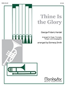 Thine Is The Glory by Handel George Frideric - Smith Domencq - for Trumpet Trio w/ Organ and Percussion