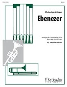 Ebenezer by Peters Andrew for Brass Quartet and Organ