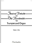 Old 100th Festival Prelude On by Pelz Walter L for Vocal Solo - Baritone/Medium