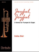 Joyful Joyful by Blair Dallas - 3 Hymn Settings - for Trumpet and Piano