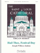 Hail Thee Festival Day by Jenkins Joseph Willcox for SATB and Congregation