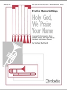 Holy God We Praise Your Name by Burkhardt Michael for Congregation Optional Soprano Descant