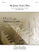 My Jesus I Love Thee by Haan Raymond for Brass Trio with Organ