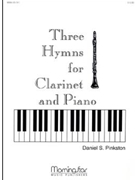 Three Hymns For Clarinet & Piano by Pinkston Daniel S. for High Voice