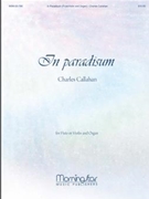 In Paradisum by Callahan Charles for Flute and Organ