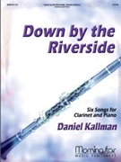 Down By The Riverside by Kallman Daniel for Clarinet and Piano