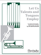 Let Us Talents & Tongues Employ by Burkhardt Michael for High Voice