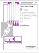 Five Hymn Accompaniments For Br 4tet / org by Burkhardt Michael for SATB with Descant