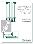 How Can I Keep From Singing