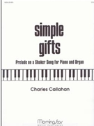 Simple Gifts Prelude On Shaker Song by Callahan Charles - Callahan Charles - for Piano and Organ