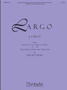 Largo by Bach - Near Gerald - for Piano and Organ