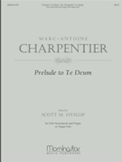 Prelude To Te Deum by Charpentier Marc-Antoine - Hyslop Scott M - for Instr