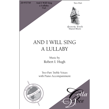 And I Will Sing a Lullaby by Hugh Robert for 2-Part