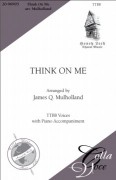 Think On Me by - Mulholland James - for TTBB