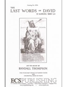 Last Words Of David by Thompson Randall for SATB