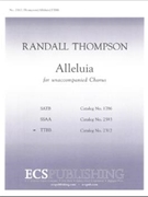 Alleluia by Thompson Randall for TTB/TBB/TTBB a cappella