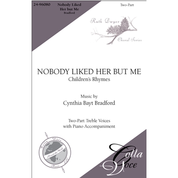 Nobody Liked Her But Me by Bradford Cynthia for 2-Part