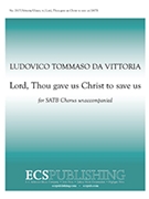 Lord, Thou Gave Us Christ to Save Us