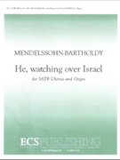 He Watching Over Israel by Mendelssohn Felix for SATB