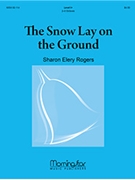 The Snow Lay on the Ground