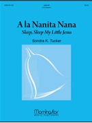 A la Nanita Nana (Sleep, Sleep My Little Jesus)