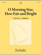 O Morning Star, How Fair and Bright