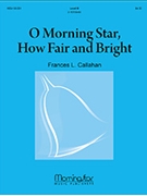 O Morning Star, How Fair and Bright