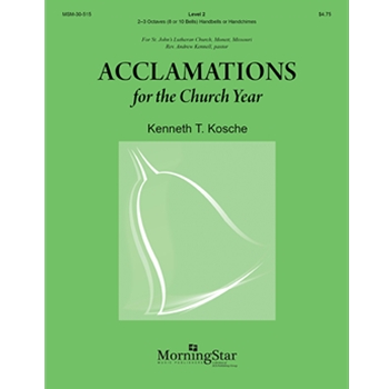 Acclamations for the Church Year by Kosche Kenneth for Handbells 2-3 Octave