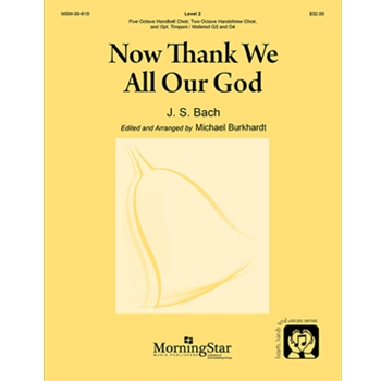 Now Thank We All Our God by Bach Johann Sebastian - Burkhardt Michael - for Handbells 5 Octave