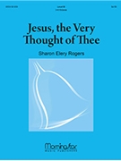 Jesus, the Very Thought of Thee