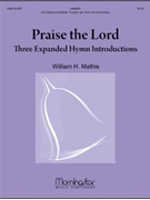 Praise the Lord: 3 Expanded Hymn Introductions
