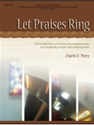 Let Praises Ring by Peery Charles E - Peery Charles - for Handbells