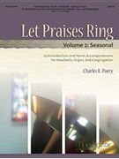 Let Praises Ring Volume 2 by Peery Charles E for Handbells 3-5 Octave