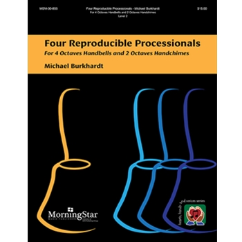 Four Reproducible Processionals by Burkhardt Michael for Handbells 4 Octave