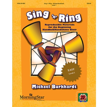 Sing 'n' Ring: Reproducible Materials for the Beginning Handbell/Handchime Choir