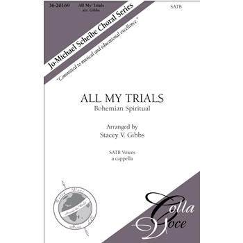 All My Trials by Gibbs Stacey V - Spiritual - for SATB