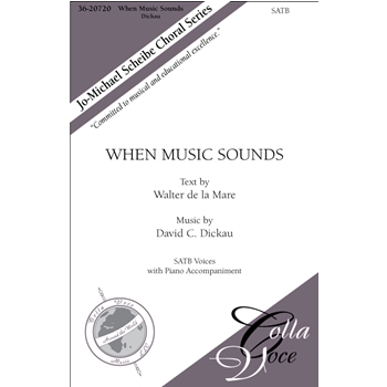 When Music Sounds by Dickau David for SATB