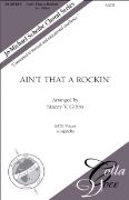 Ain't That a Rockin by - Gibbs Stacey V - for SATB a cappella