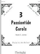 Three Passiontide Carols