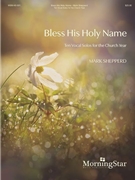 Bless His Holy Name
