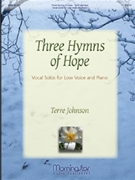 Three Hymns Of Hope by Johnson Terre for Low Voice