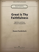 Great Is Thy Faithfulness by Runyan William M. - Funderburk Duane - for High Voice and Piano (with optional string quartet)
