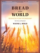 Bread of the World by Wold Wayne L - Wold Wayne L - for Vocal Collection