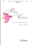 The Peace of Christ Three Vocal Solos for Weddings and General Use