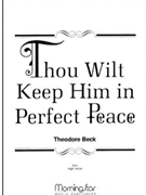 Thou Wilt Keep Him in Perfect Peace