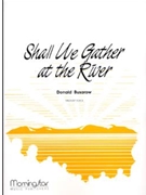 Shall We Gather at the River