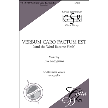 Verbum Caro Factum Est: (And the Word Became Flesh)